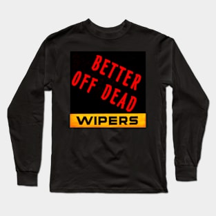 Better Off Dead 1978 Punk Classic Throwback Design Long Sleeve T-Shirt